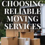 The Ultimate Guide to Choosing Reliable Moving Services